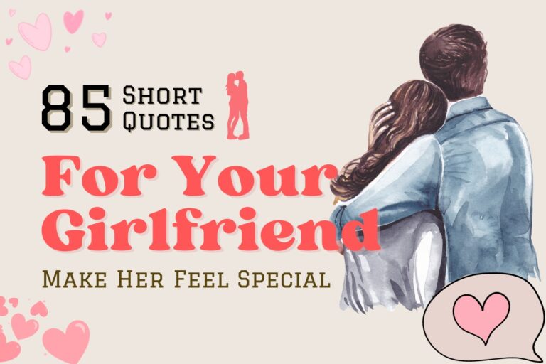 85 Short Love Quotes for Your Girlfriend Make Her Feel Special (1)