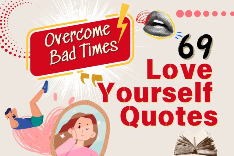 69 Funny Love Yourself Quotes Over Come Bad Times