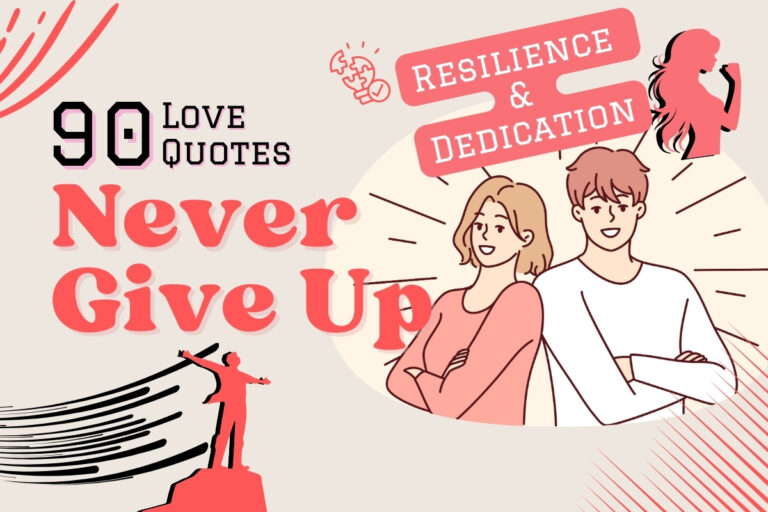 90+ Never Give Up Love Quotes Resilience & Dedication