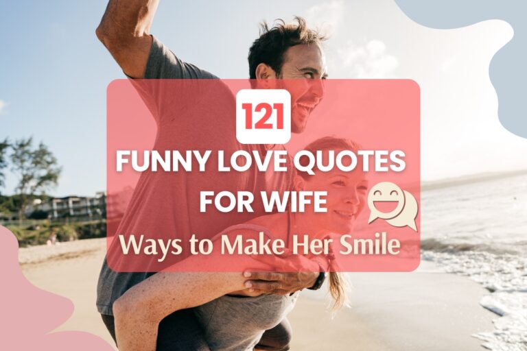 Funny Love Quotes for Wife: 121 Ways to Make Her Smile