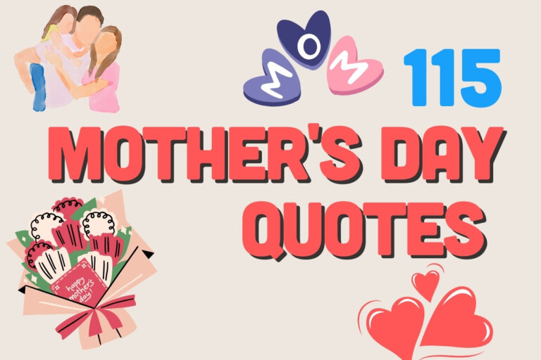 115 Mother's Day Quotes To Show Her Your Special Love