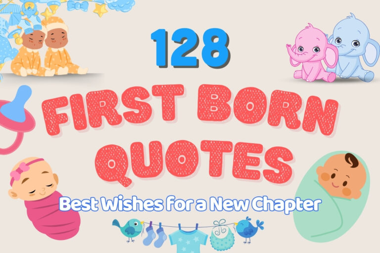 128 First Born Quotes Best Wishes for a New Chapter