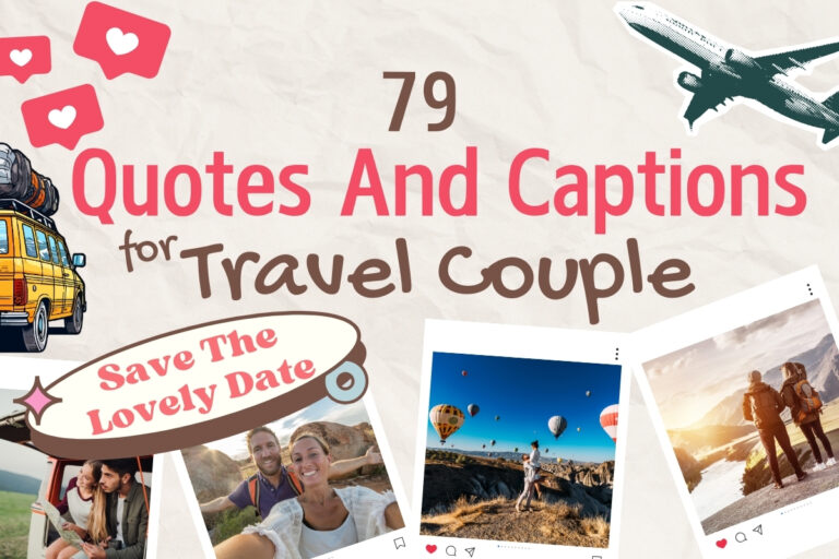 79 Couple Travel Quotes And Captions to Save The Lovely Date