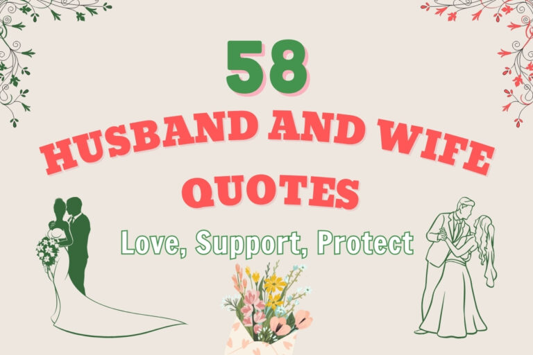 58 Powerful Husband and Wife Quotes Love, Support, Protect