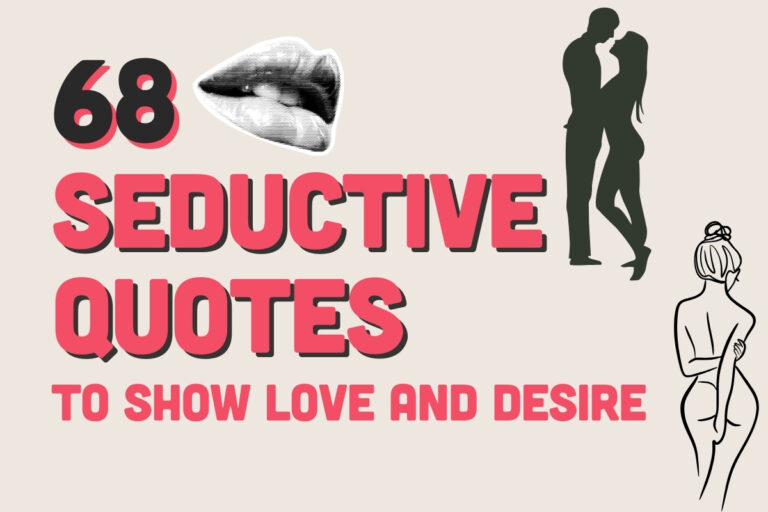 68 Best Seductive Quotes to Show Love and Desire